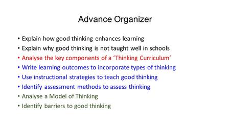 Advance Organizer Explain how good thinking enhances learning