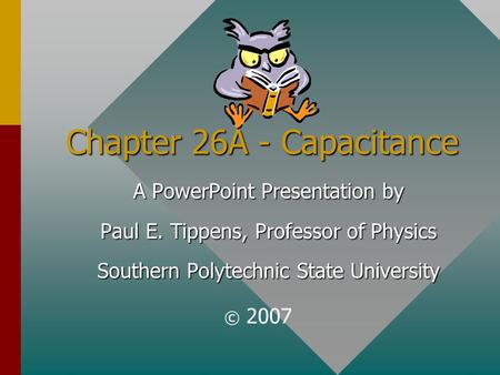 Chapter 26A - Capacitance