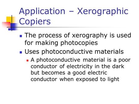 Application – Xerographic Copiers