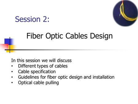 Fiber Optic Cables Design