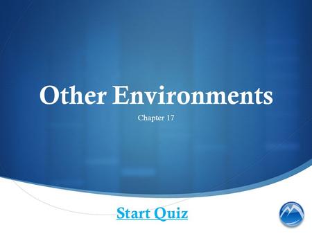 Other Environments Chapter 17 Start Quiz. When would you NOT use a mail order pharmacy?