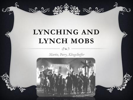 Lynching and Lynch Mobs