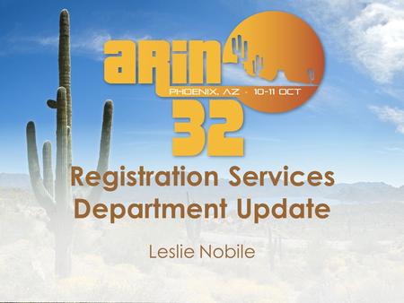 Registration Services Department Update Leslie Nobile.