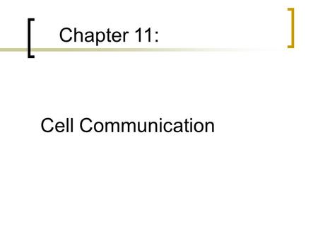 Cell Communication Chapter 11:. Why do cells communicate? Regulation - cells need to control cellular processes. Environmental Stimuli - cells need to.