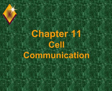 Chapter 11 Cell Communication. Question? u How do cells communicate? u By “cellular” phones. u But seriously, cells do need to communicate for many reasons.