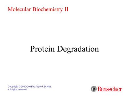 Protein Degradation Molecular Biochemistry II