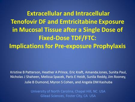 Extracellular and Intracellular Tenofovir DF and Emtricitabine Exposure in Mucosal Tissue after a Single Dose of Fixed-Dose TDF/FTC: Implications for Pre-exposure.