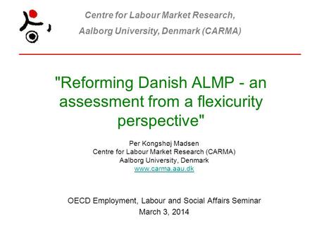 Reforming Danish ALMP - an assessment from a flexicurity perspective
