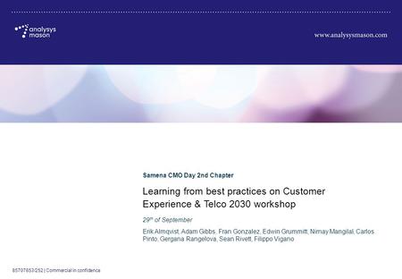 85707853/252 | Commercial in confidence Learning from best practices on Customer Experience & Telco 2030 workshop Samena CMO Day 2nd Chapter Erik Almqvist,