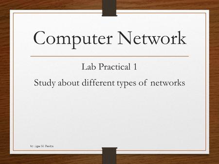 Lab Practical 1 Study about different types of networks