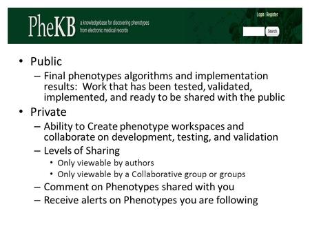 Public – Final phenotypes algorithms and implementation results: Work that has been tested, validated, implemented, and ready to be shared with the public.