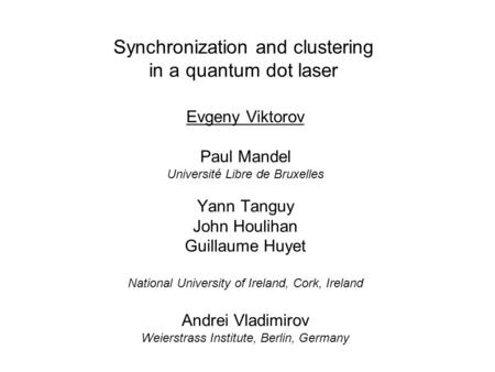 Synchronization and clustering in a quantum dot laser