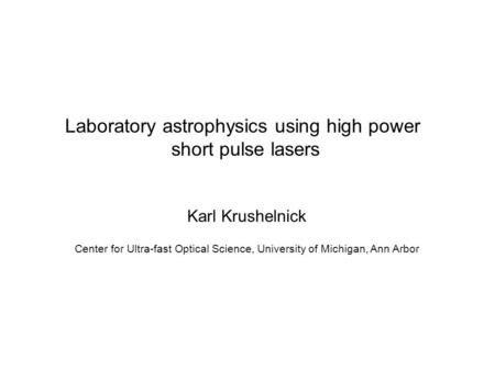 Laboratory astrophysics using high power