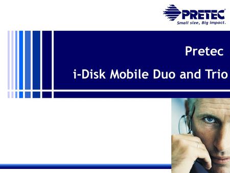 Pretec i-Disk Mobile Duo and Trio. Entry Level Built-in USB Hub Function Built-in Rechargeable Battery Portable Device Charger Capacity : 128MB~2GB Accessory.