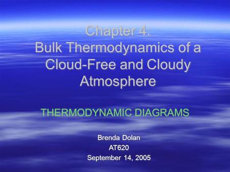 Chapter 4: Bulk Thermodynamics of a Cloud-Free and Cloudy Atmosphere