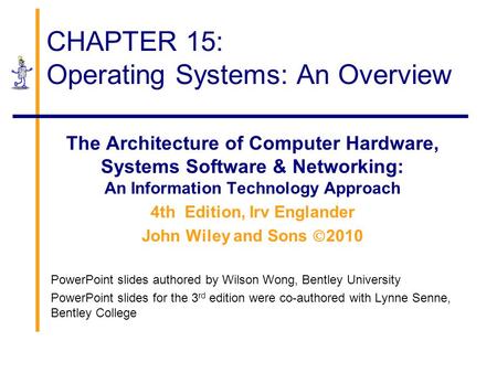 CHAPTER 15: Operating Systems: An Overview