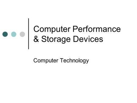 Computer Performance & Storage Devices Computer Technology.