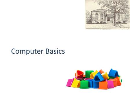 Computer Basics. Using a computer The purpose of this class is to get comfortable with: Using Windows.