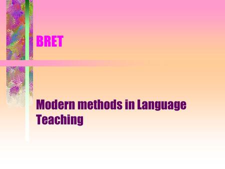 Modern methods in Language Teaching