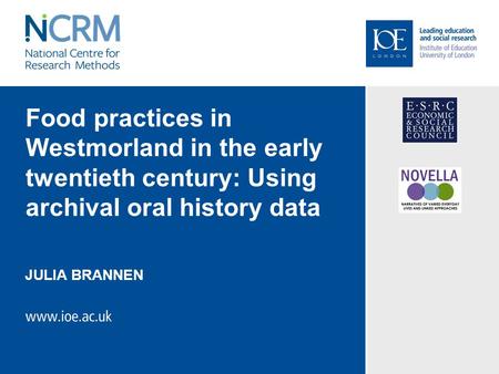 Food practices in Westmorland in the early twentieth century: Using archival oral history data JULIA BRANNEN.