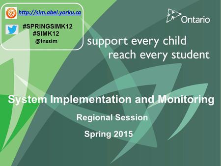 System Implementation and Monitoring Regional Session Spring 2015  #SPRINGSIMK12