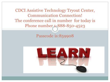 CDCI Assistive Technology Tryout Center, Communication Connection