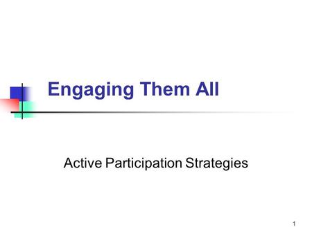 Active Participation Strategies