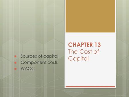 CHAPTER 13 The Cost of Capital