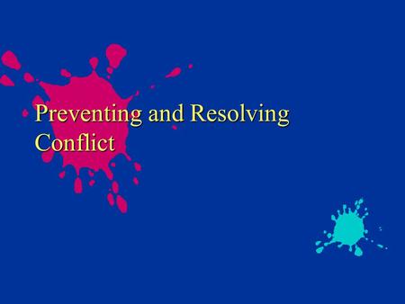 Preventing and Resolving Conflict. Behavior Styles Business is the interaction of people Sometimes we react to peoples behavior Sometimes we react to.