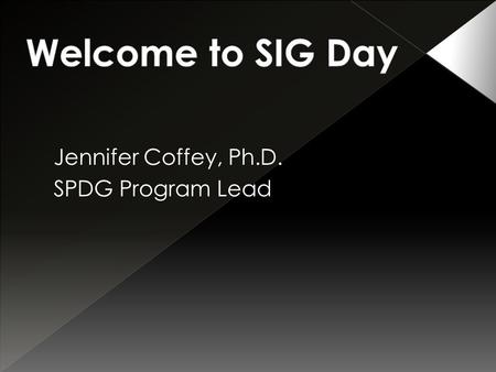 Jennifer Coffey, Ph.D. SPDG Program Lead.  Kathe Shelby, OH  Karen Jones, DE  Teresa Farmer, AL  Letha Bauter, OK  Veronica MacDonald, TN  Renee.