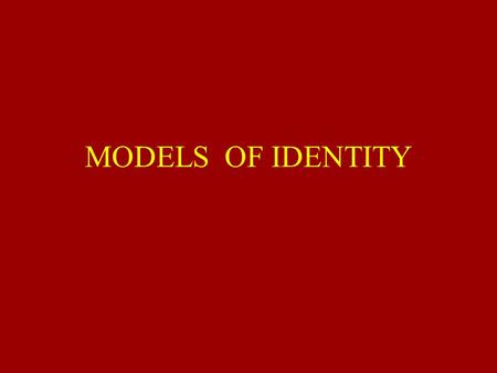 MODELS OF IDENTITY. Two Worlds WHITENATIVE CORE MODEL NATIVE.