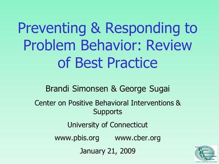 Preventing & Responding to Problem Behavior: Review of Best Practice