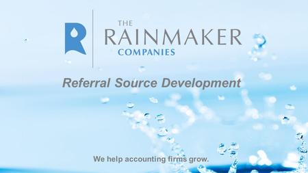 We help accounting firms grow. Referral Source Development.