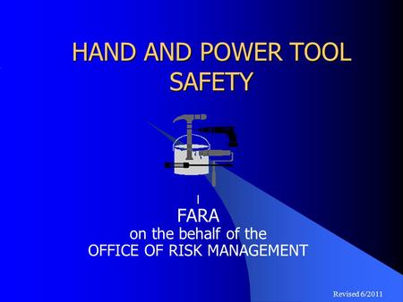 HAND AND POWER TOOL SAFETY