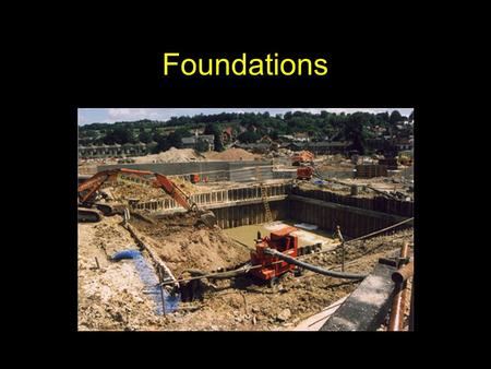 Foundations. Feature common to bridge and building structures Deep vs. shallow Safely transfer dead and live loads with acceptable levels of settlement.