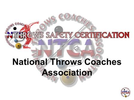 National Throws Coaches Association. AREAS OF ATTENTION Implements Throwing Areas Practice Competition Officials Coaches Athletes.