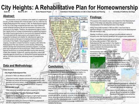 City Heights: A Rehabilitative Plan for Homeownership Abstract: Homeownership not only contributes to the stability of a neighborhood but also, provides.