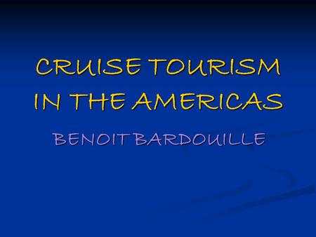 CRUISE TOURISM IN THE AMERICAS