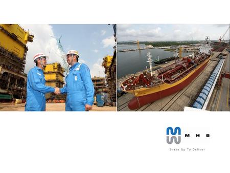 Our Profile Corporate Milestone MSE start to established First Dry-docking repair for bulk.