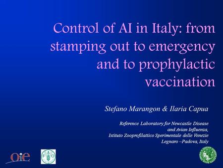 Stefano Marangon & Ilaria Capua Reference Laboratory for Newcastle Disease and Avian Influenza, Istituto Zooprofilattico Sperimentale delle Venezie Legnaro.