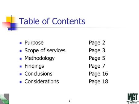 1 Table of Contents PurposePage 2 Scope of servicesPage 3 MethodologyPage 5 FindingsPage 7 ConclusionsPage 16 ConsiderationsPage 18.