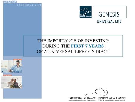 THE IMPORTANCE OF INVESTING DURING THE FIRST 7 YEARS OF A UNIVERSAL LIFE CONTRACT.