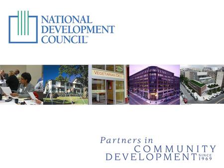 Improving Communities Enhancing Lives NDC is the nation’s oldest non-profit provider of community development technical assistance and training.