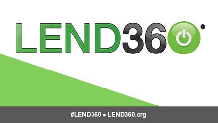 #LEND360 ● LEND360.org John Gordon, FactorTrust Jeannette Burgess, Walker Morris, LLP Marcus Vernon, Realex Payments.