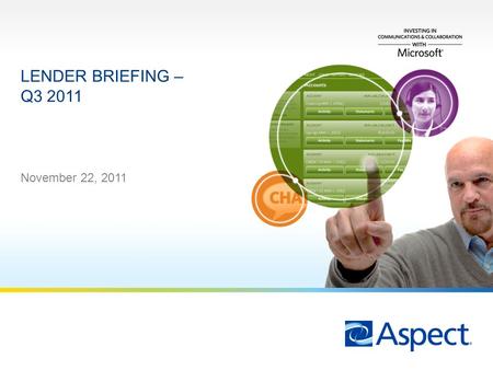 LENDER BRIEFING – Q3 2011 November 22, 2011 1. Safe Harbor Statement 2 The Risk Factors contained in the Company’s latest annual report on file with the.