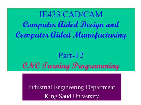 Industrial Engineering Department King Saud University