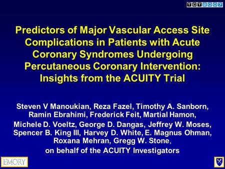Predictors of Major Vascular Access Site Complications in Patients with Acute Coronary Syndromes Undergoing Percutaneous Coronary Intervention: Insights.
