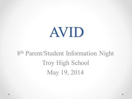8th Parent/Student Information Night Troy High School May 19, 2014