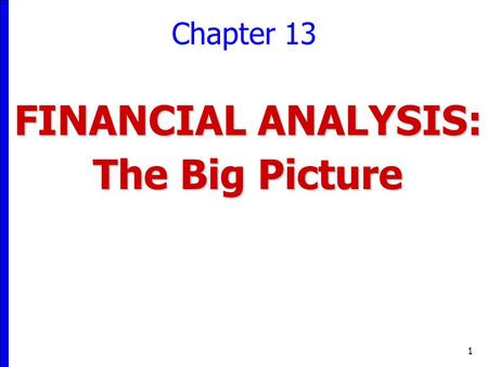 FINANCIAL ANALYSIS: The Big Picture