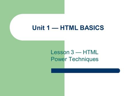 Lesson 3 — HTML Power Techniques